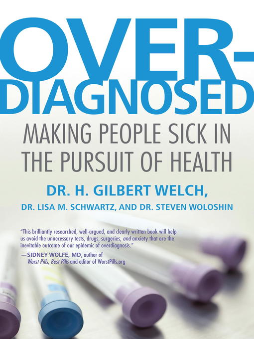 Title details for Overdiagnosed by H. Gilbert Welch - Available